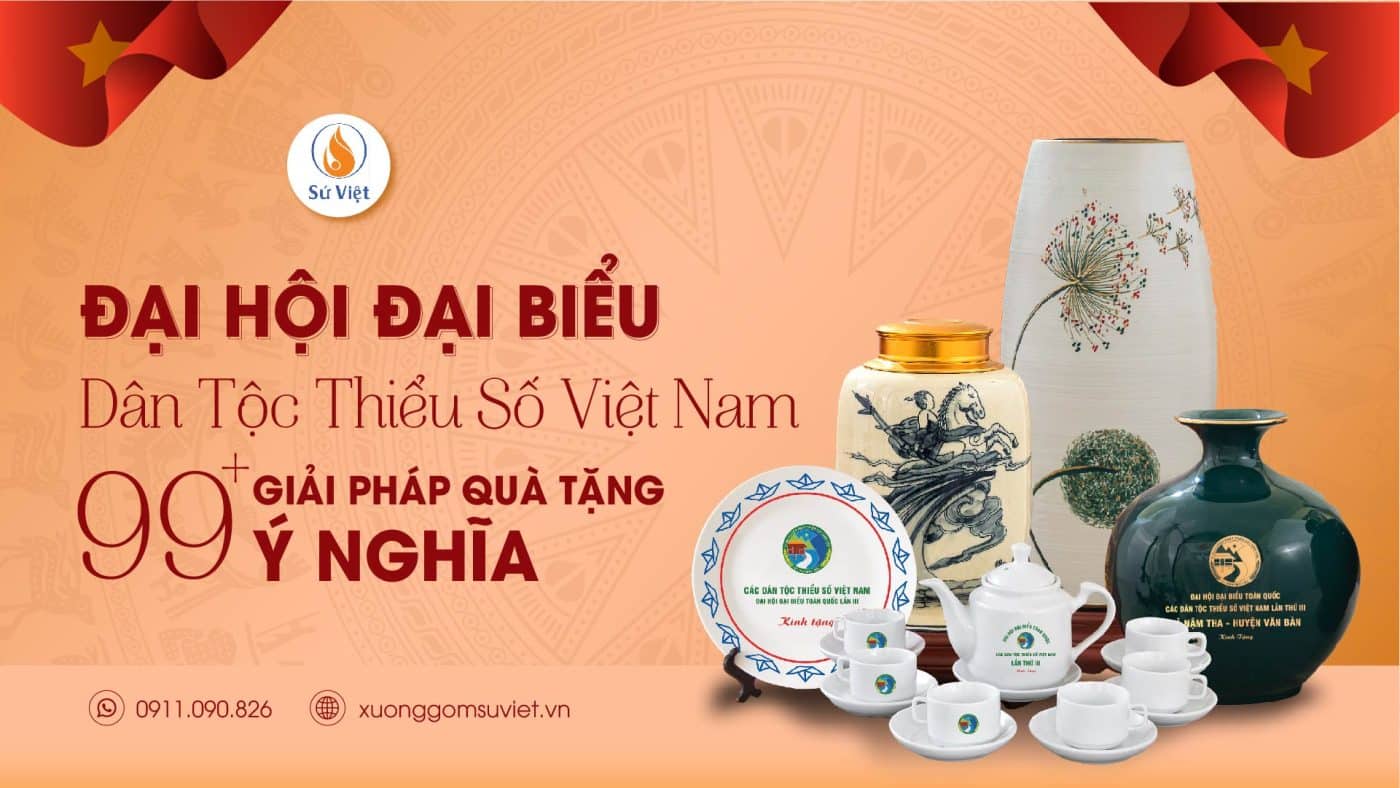 Giải Pháp Quà Tặng Ý Nghĩa Dành Cho Ngày Đại Hội Đại Biểu Dân Tộc Thiểu Số Việt Nam