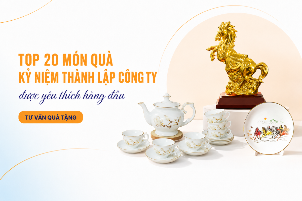 Top 20 Món Quà Kỷ Niệm Thành Lập Công Ty Được Yêu Thích Hàng Đầu